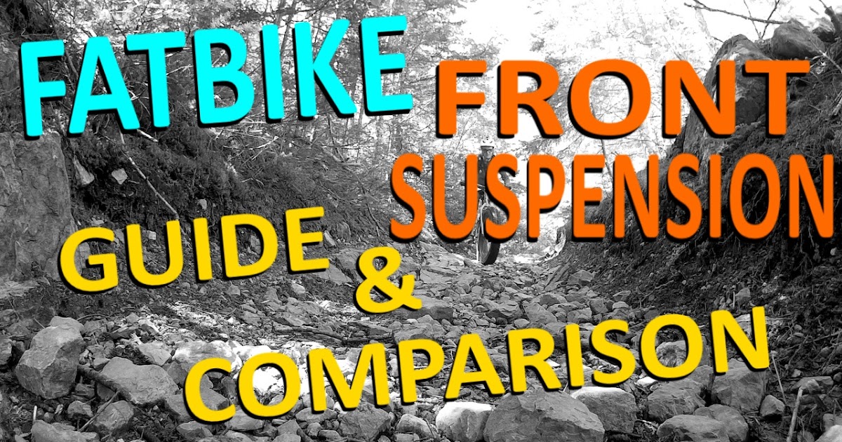 Fatbike Front Suspension Guide & Comparison