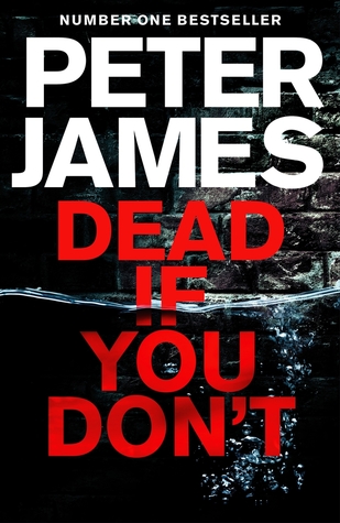 Book Spotlight & Giveaway: Dead If You Don’t by Peter James