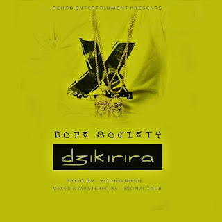 [feature]Dope Society - Dzikirira (Prod. by Youngnash)