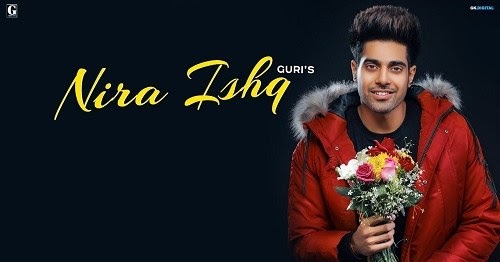 Nira Ishq Song Lyrics With English Translation Guri Nira Ishq Song Lyrics With English Translation Guri