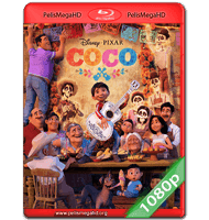COCO (2017) FULL 1080P HD MKV ESPAÑOL LATINO