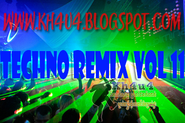 [Music Remix] Techno Remix Vol 11  Kh4U