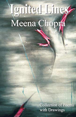 Ignited Lines by Meena Chopra