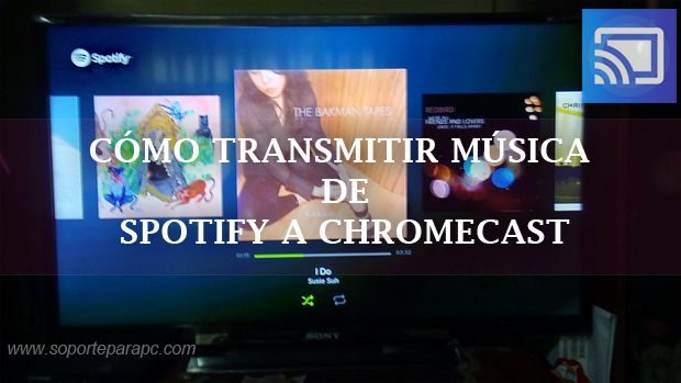 Spotify en Chormecast para transmitir música