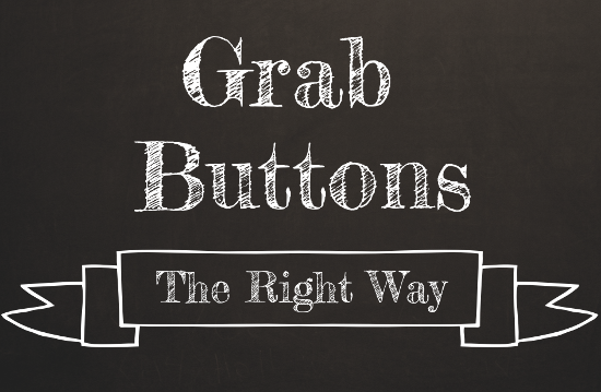 blog grab buttons, the right way