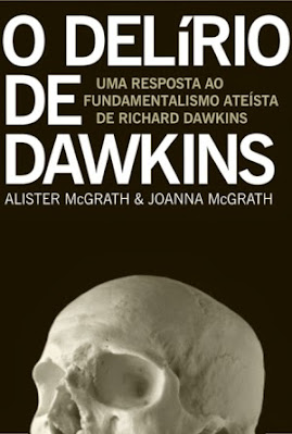 O Delírio de Dawkins - Alister McGrath