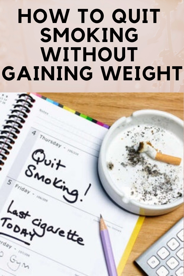 How to Quit Smoking Without Gaining Weight