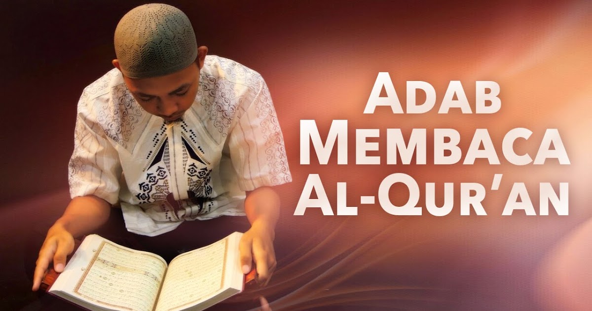 Adab-Adab Terhadap Al Qur’an | Amal Jariah Kita Bersama