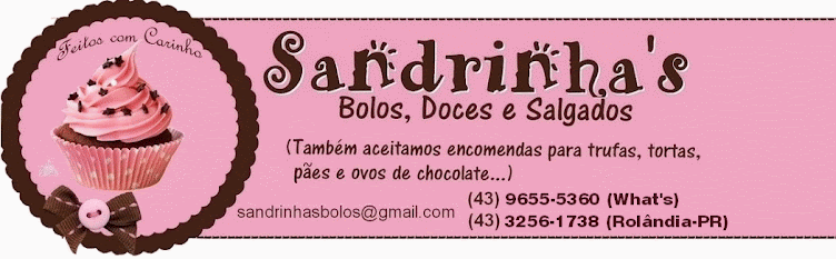 Sandrinha's Bolos e Doces - Rolândia-PR