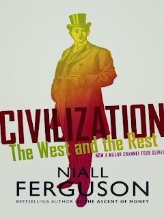 Niall Ferguson: Civilization, The West and the Rest