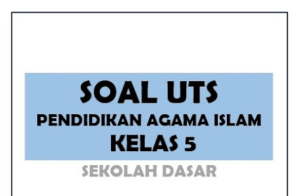 Soal Ulangan Agama Islam Kelas 5 Semester 1