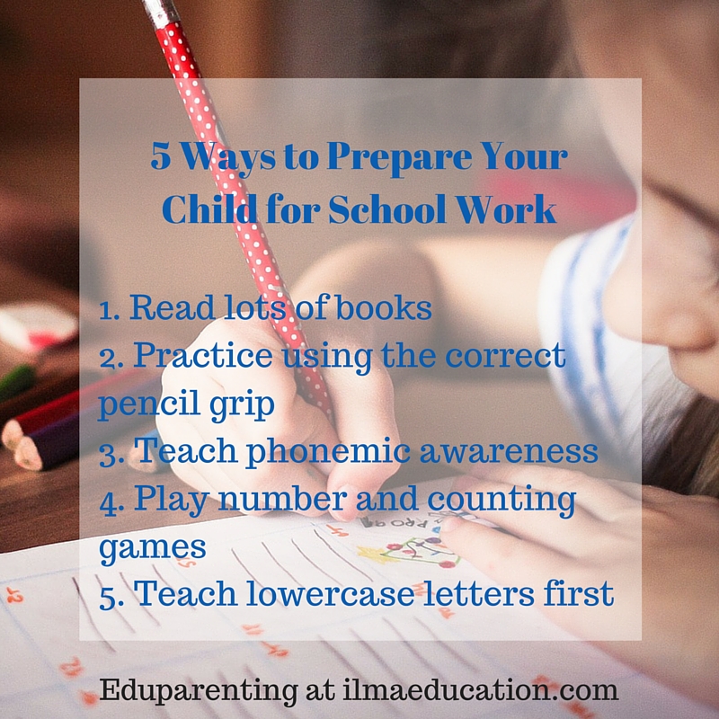 Ilma Education 5 Ways To Prepare Your Young Child For School Work
