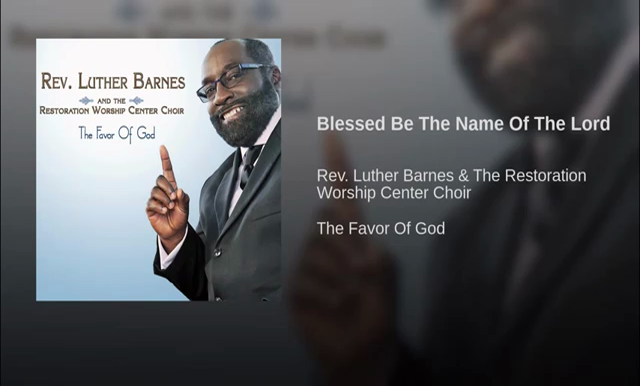 Blessed Be The Name Of The Lord Lyrics Rev Luther Barnes The