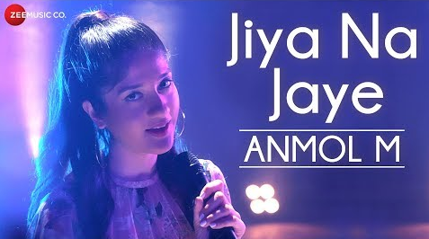 Jiya Na Jaye Lyrics - Anmol M