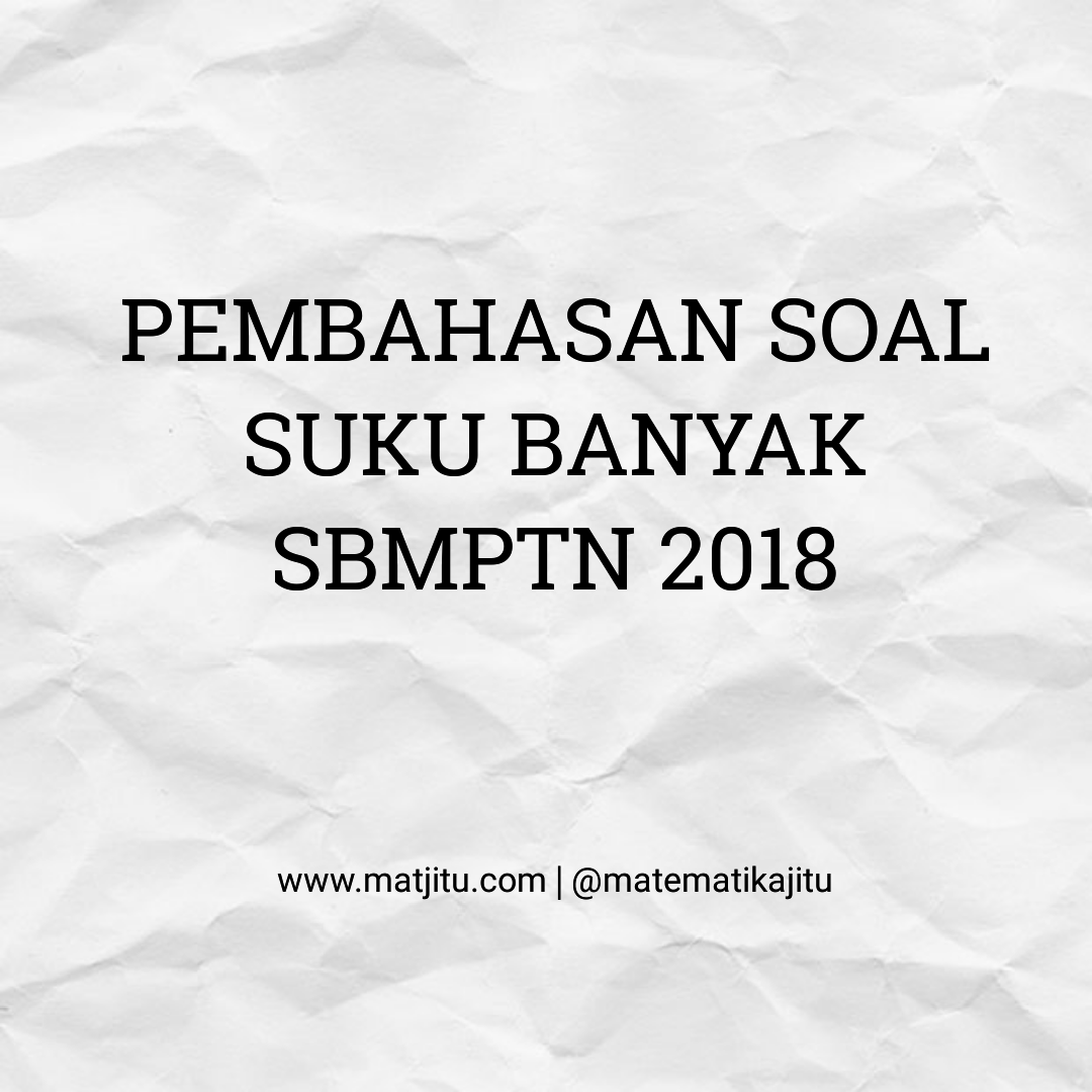 Soal Sbmptn Saintek Dan Pembahasan Soal Matematika Soal Sbmptn Saintek Dan Pembahasan Soal Matematika