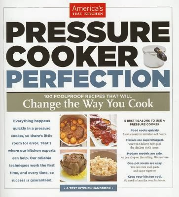 Pressure Cooker Perfection by America's Test Kitchen