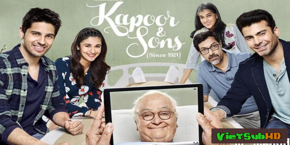 Phim Chuyện Nhà Kapoor VietSub HD | Kapoor and Sons 2016
