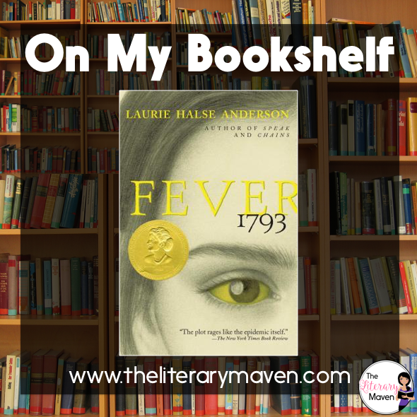 On My Bookshelf Fever 1793 by Laurie Halse Anderson The Literary Maven