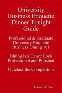 Etiquette Guide Professional and Graduate University Etiquette Business Dining 101