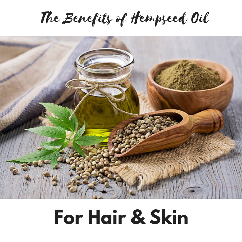 The Benefits of Hempseed Oil for Hair & Skin