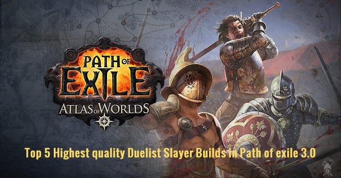Top 7 Highest Quality Duelist Slayer Builds In Path Of Exile 3 0
