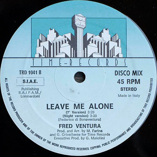 only-memories80s: Fred Ventura - Leave Me Alone - Maxi - 1986