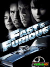 Quá Nhanh Quá Nguy Hiểm 4 - Fast and Furious 4 (2009)