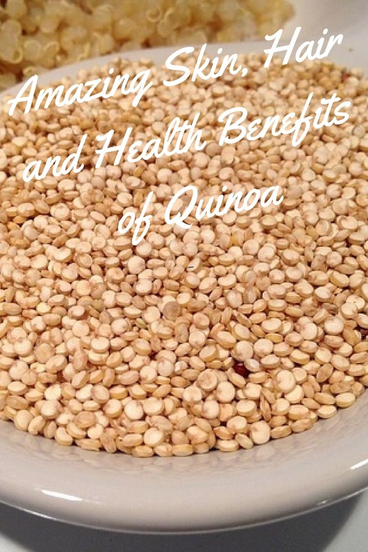 Amazing Skin, Hair and Health Benefits of Quinoa Beauty and Personal