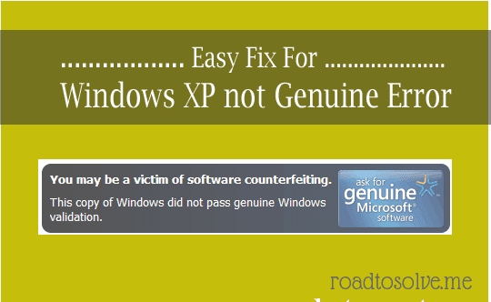 You may be a victim of software counterfeiting – Easy Fix - Road To Solve