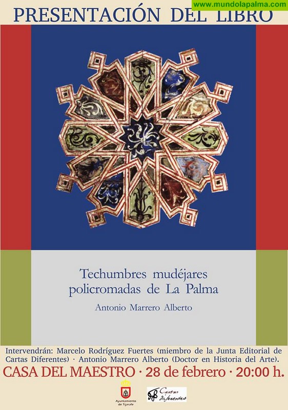 Presentación del Libro "Techumbres mudéjares policromadas de La Palma" en Tijarafe