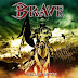 The warriors of Metal called BRAVE