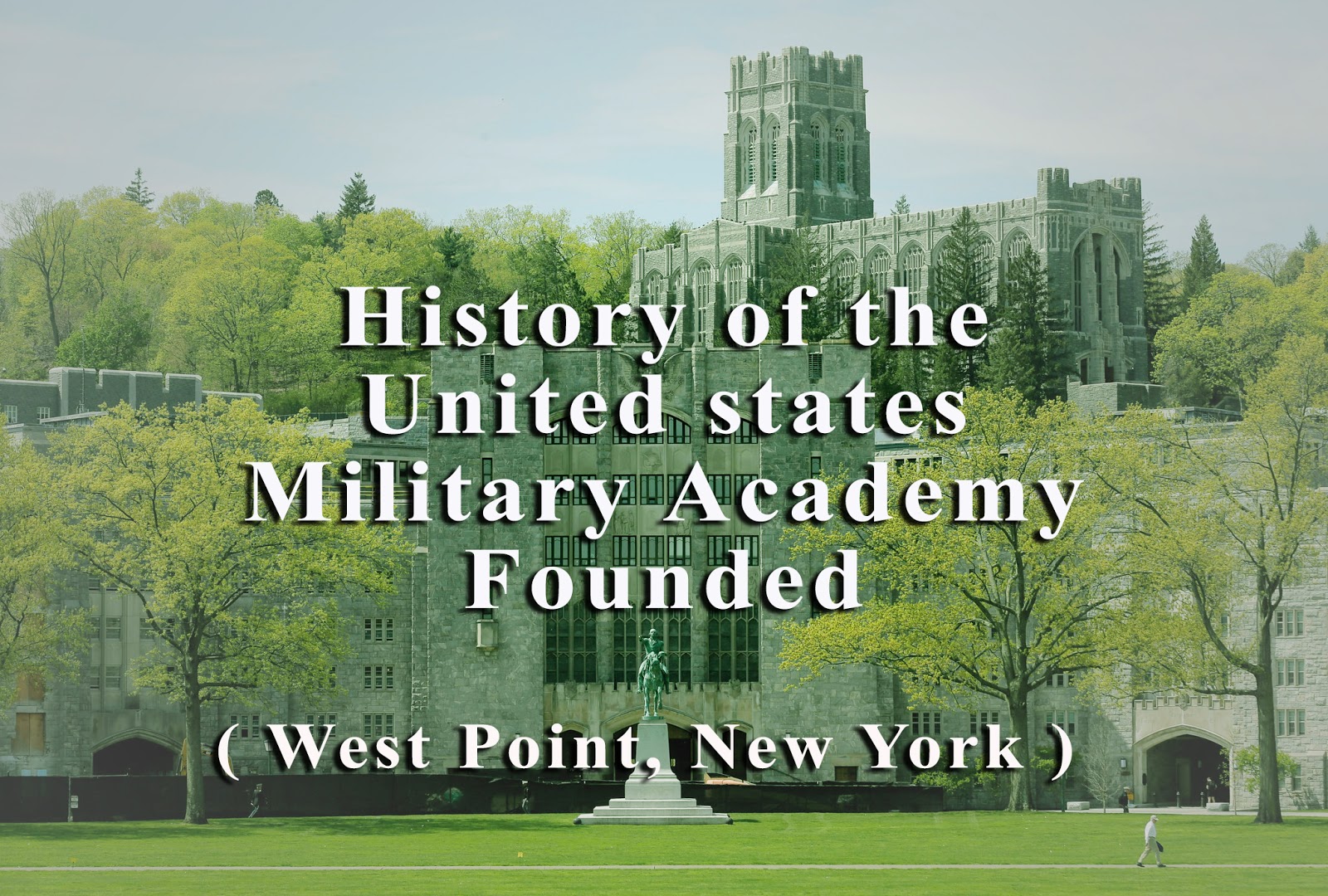 History of the United states Military Academy Founded Military Media