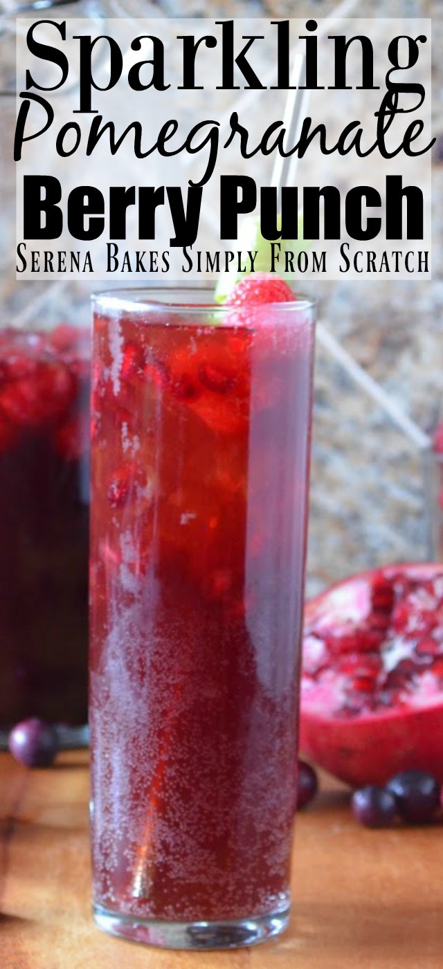 Sparkling Pomegranate Berry Punch Serena Bakes Simply From Scratch