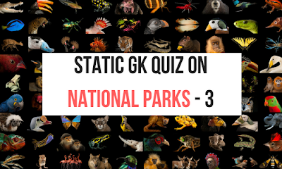 Static Gk Quiz on National Parks - 3