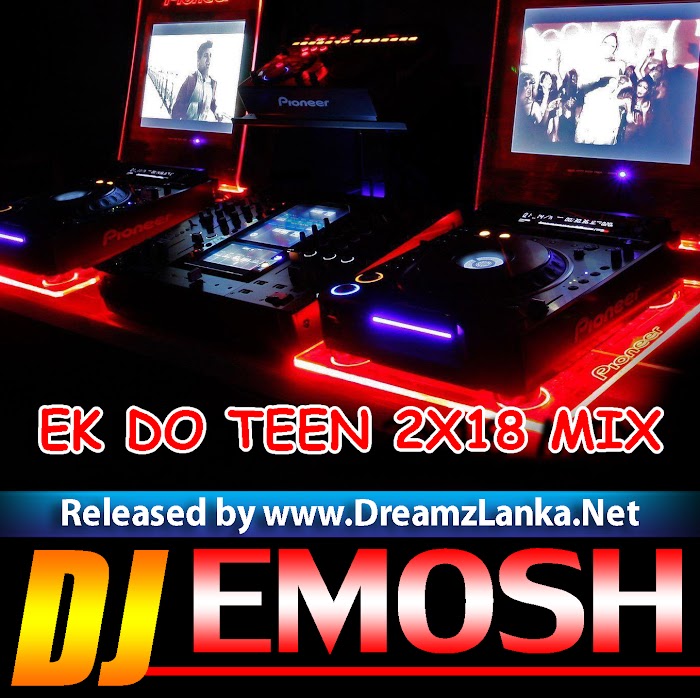 EK DO TEEN 2X18 MIX DJ EMOSH X HUNTER DJZ