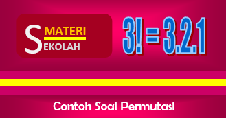 Latihan Soal Permutasi Beserta Pembahasannya