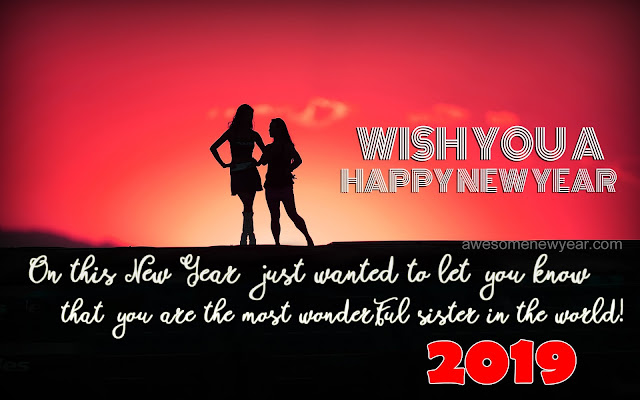 Happy New Year 2019 Quotes for Sister | Latest New Year Wishes