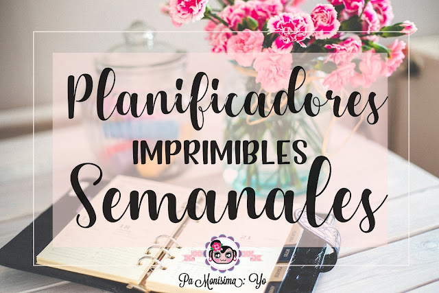 planificadores imprimibles semanales monerias en fieltro pamonisimayo freebie