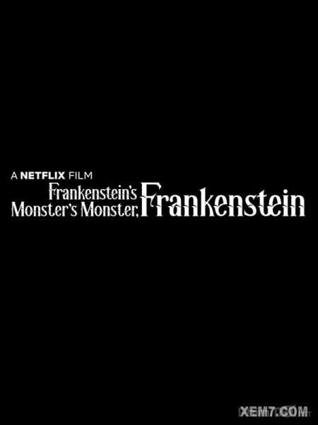 Frankenstein, Quái Vật Của Quái Vật Của Frankenstein