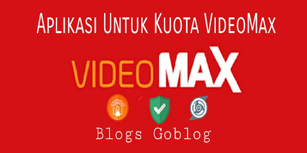 Aplikasi VPN Pengubah Kuota Videomax Terbaik