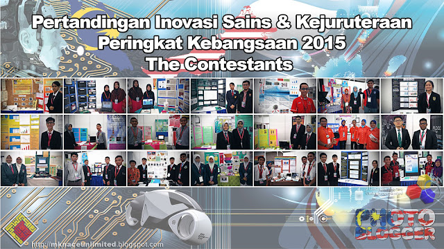 Pertandingan Inovasi Sains & Kejuruteraan Peringkat Kebangsaan 2015 - The Contestants