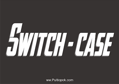 switch case adalah