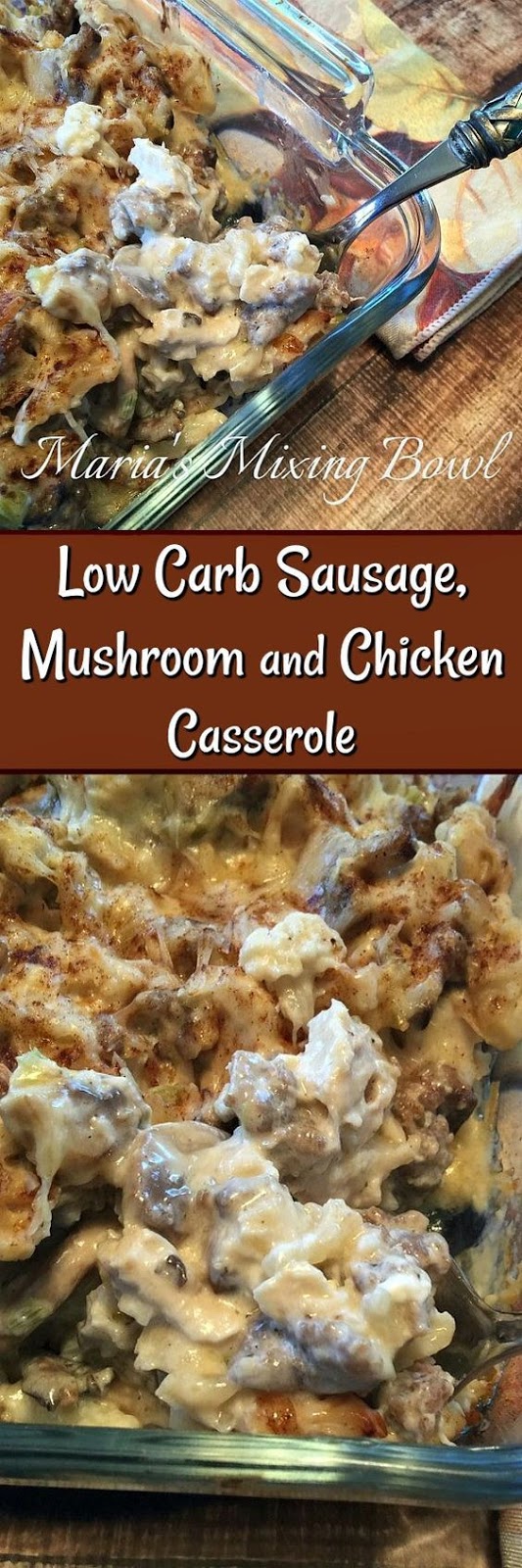 LOW CARB SAUSAGE, MUSHROOM AND CHICKEN CASSEROLE