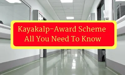 Kayakalp-Award Scheme: All You Need To Know