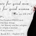 Good women are for good men and good men are for good women