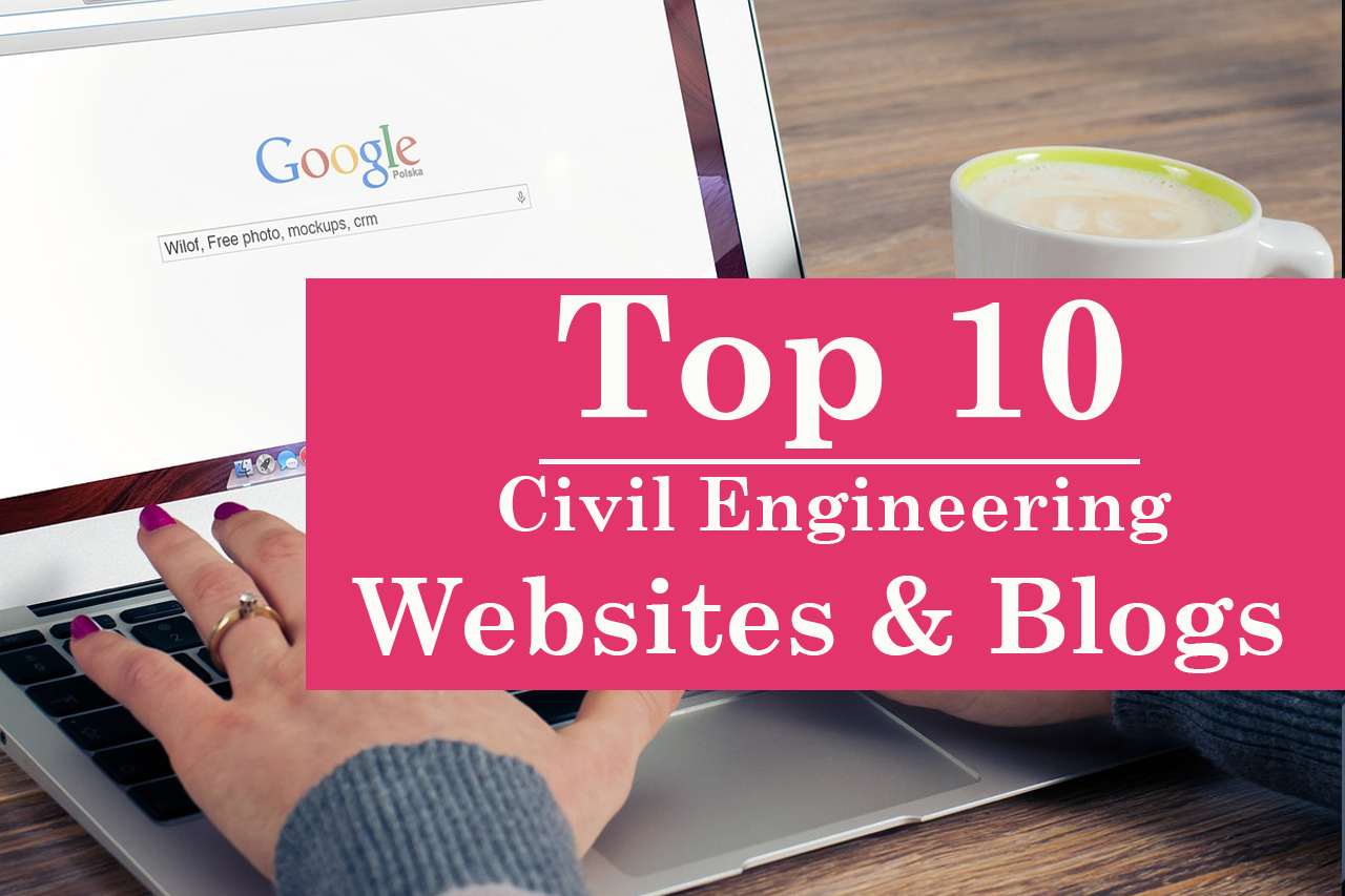 Top Civil Engineering sites 2017 latest Civil Engineer