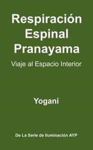 Respiración Espinal Pranayama