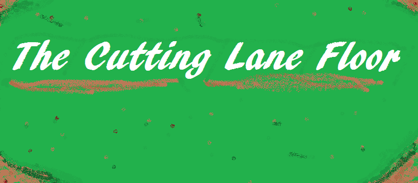 The Cutting Lane Floor