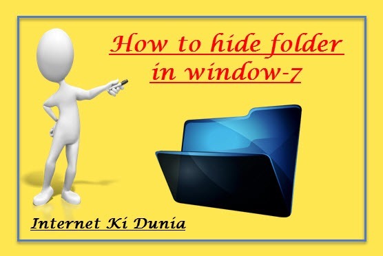 how to hide folder in window 7 internet ki dunia