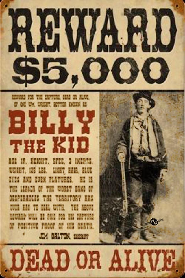 Immortalized Teenage Outlaw of the Southwest 16 Cool Wanted Posters to